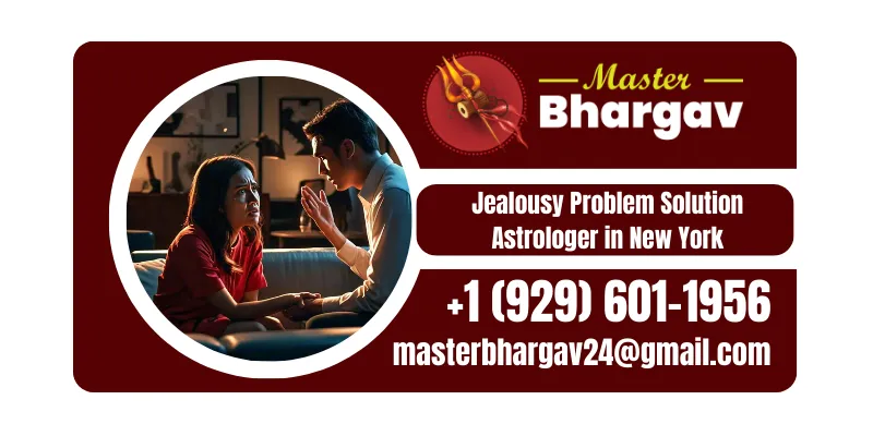 Best Jealousy Problem Solution Astrologer in New York
